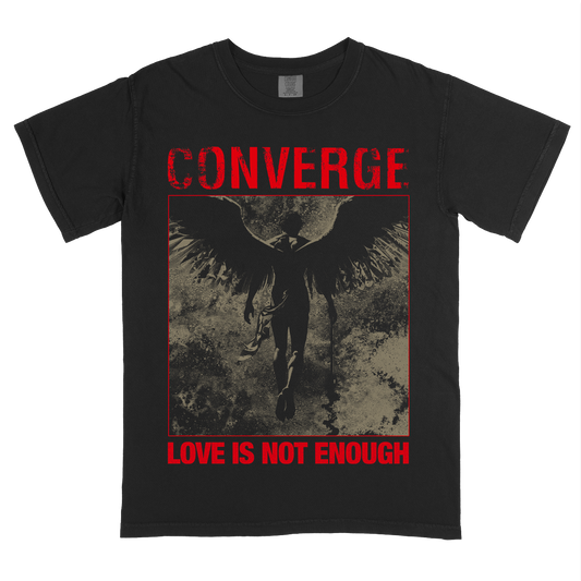 Love Is Not Enough T-Shirt (Black)