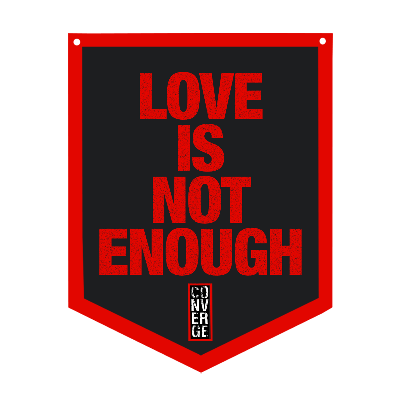 Love Is Not Enough Camp Flag (Black)